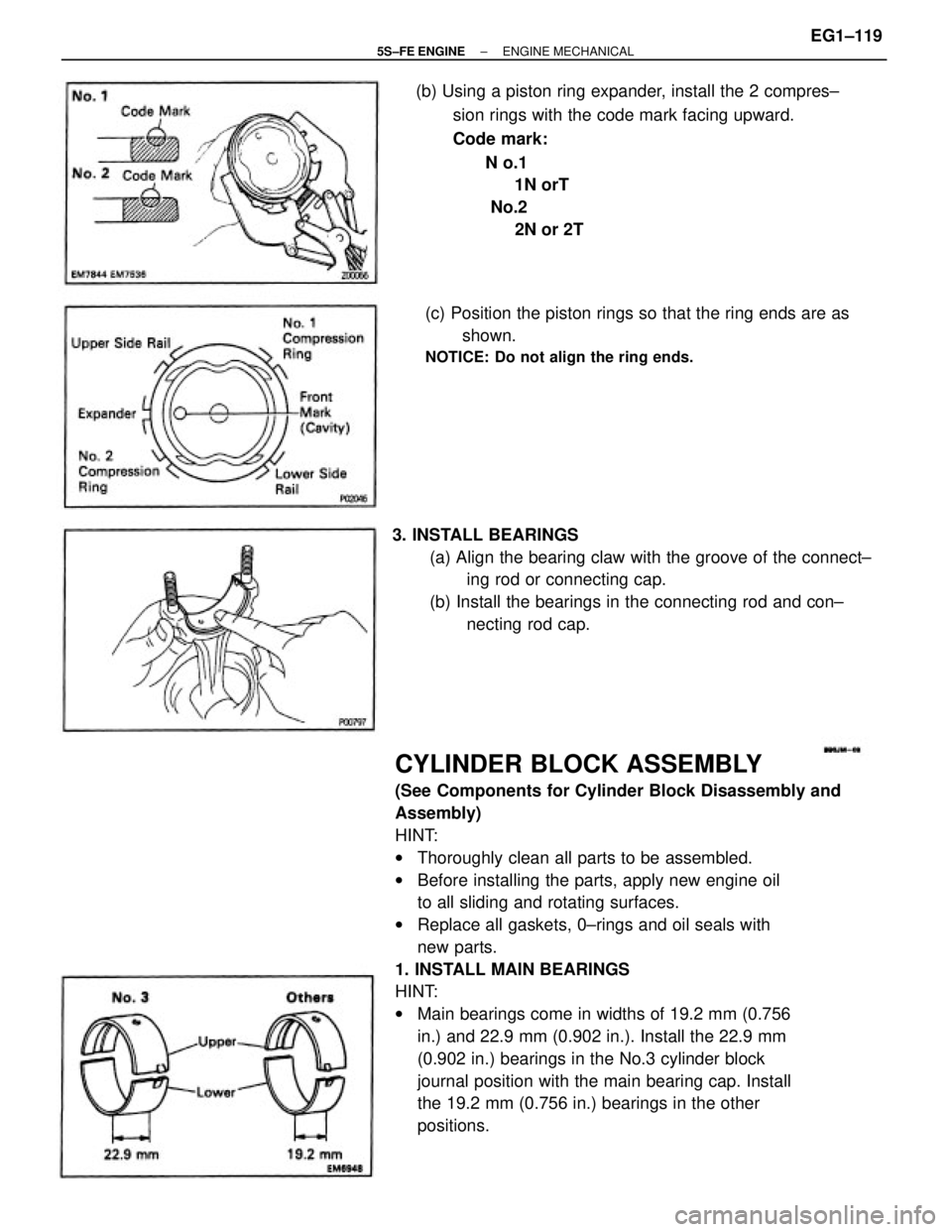 TOYOTA CAMRY 2000 Service Repair Manual CYLINDER BLOCK ASSEMBLY
(See Components for Cylinder Block Disassembly and
Assembly)
HINT:
wThoroughly clean all parts to be assembled.
wBefore installing the parts, apply new engine oil
to all slidin TOYOTA CAMRY 2000 Service Repair Manual CYLINDER BLOCK ASSEMBLY
(See Components for Cylinder Block Disassembly and
Assembly)
HINT:
wThoroughly clean all parts to be assembled.
wBefore installing the parts, apply new engine oil
to all slidin