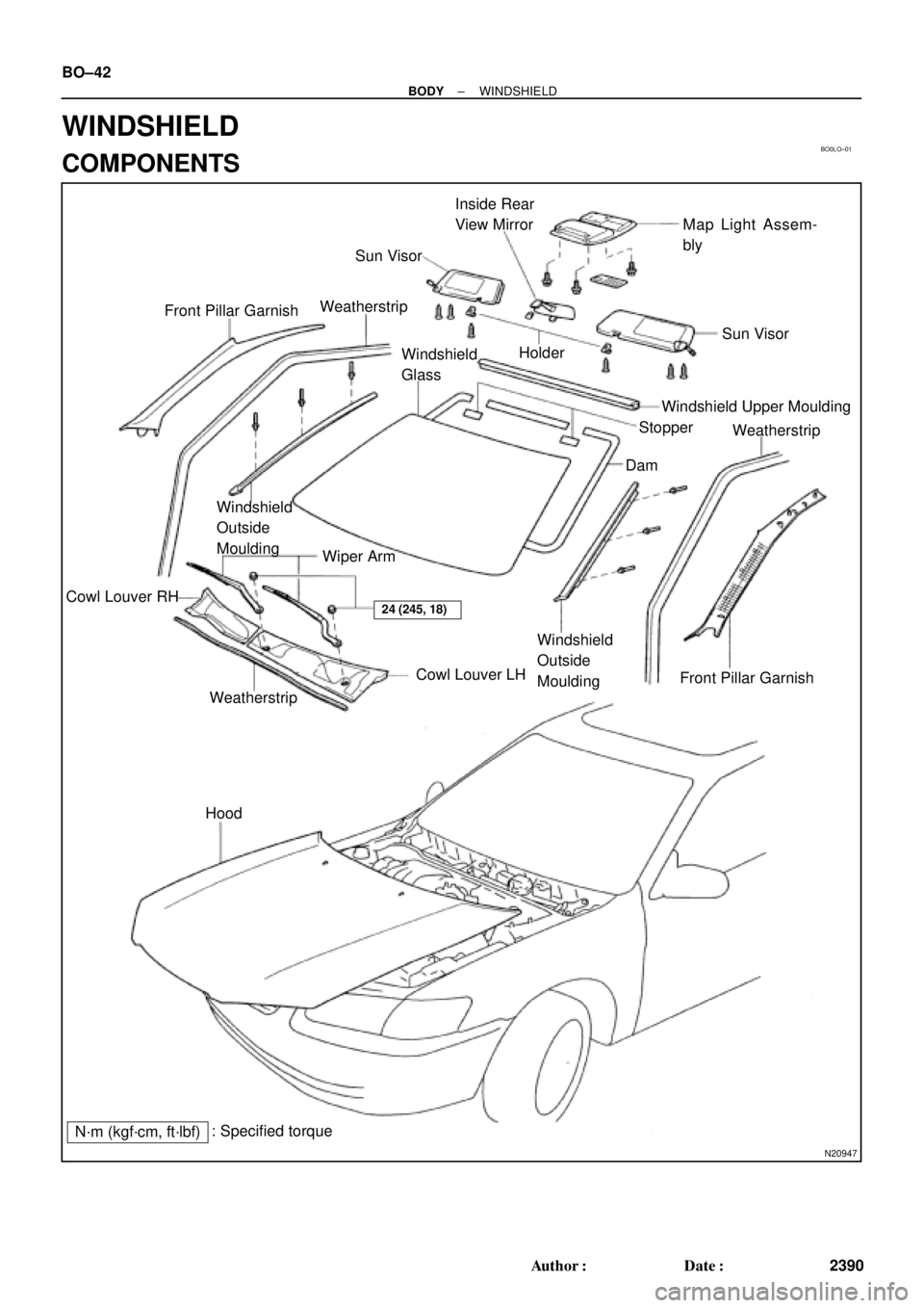 TOYOTA CAMRY 2000  Service Repair Manual BO0LO±01
N20947
Front Pillar GarnishWeatherstripSun VisorInside Rear
View Mirror Map  Light  Assem-
bly
Sun Visor
Holder
Windshield
Glass
Windshield Upper Moulding
Weatherstrip Stopper
Dam
Windshield