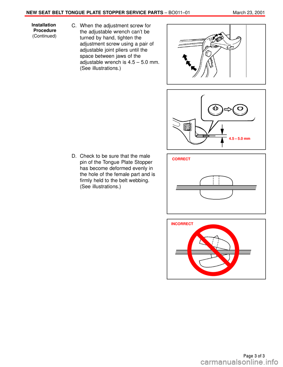 TOYOTA CAMRY 2000  Service Repair Manual NEW SEAT BELT TONGUE PLATE STOPPER SERVICE PARTS ± BO011±01 March 23, 2001
Page 3 of 3
C. When the adjustment screw for
the adjustable wrench cant be
turned by hand, tighten the
adjustment screw us