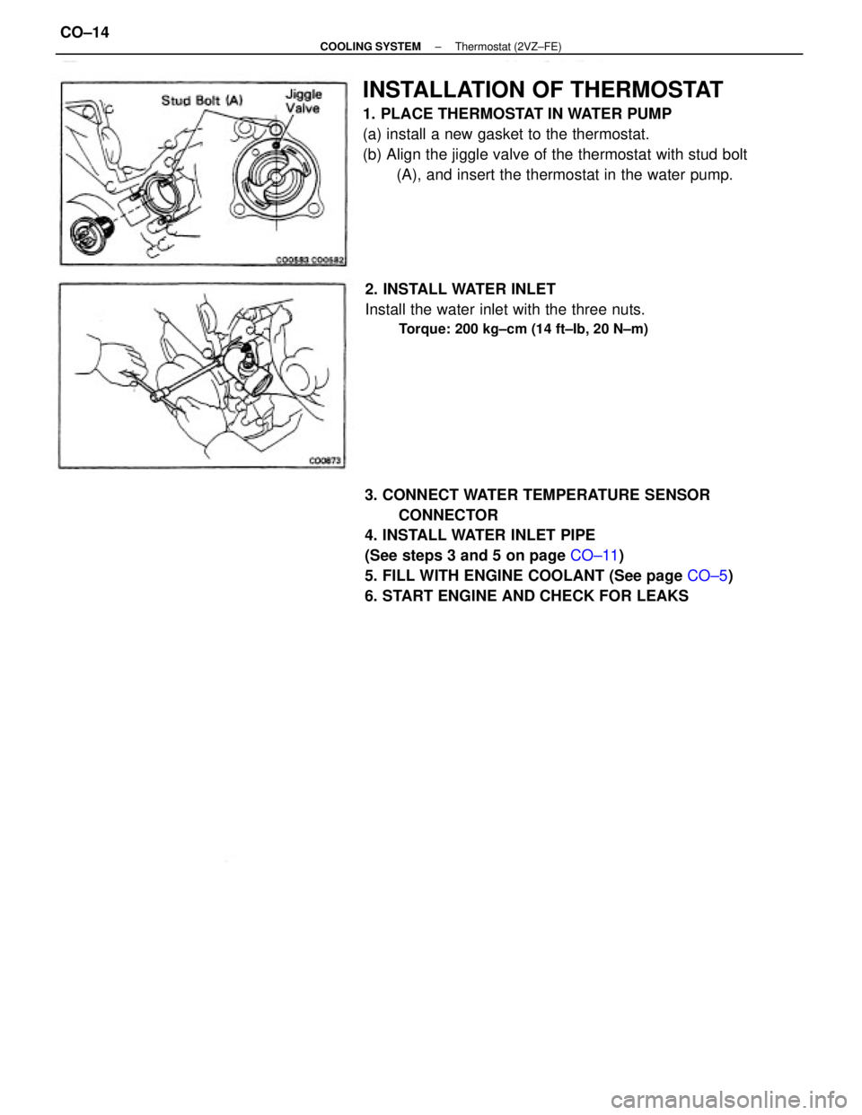 TOYOTA CAMRY V20 1986  Service Information INSTALLATION OF THERMOSTAT
1. PLACE THERMOSTAT IN WATER PUMP
(a) install a new gasket to the thermostat.
(b) Align the jiggle valve of the thermostat with stud bolt
(A), and insert the thermostat in t