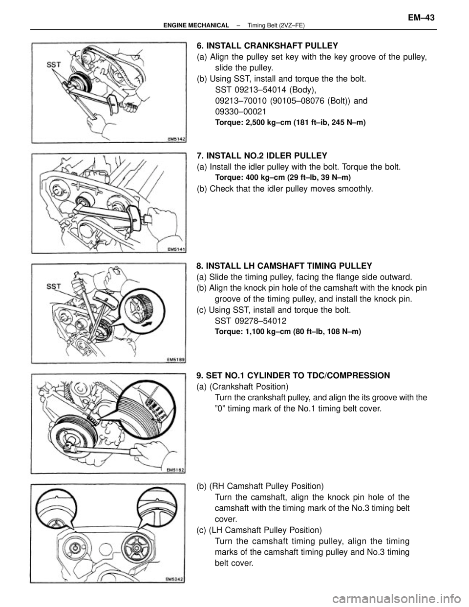 TOYOTA CAMRY V20 1986  Service Information 8. INSTALL LH CAMSHAFT TIMING PULLEY
(a) Slide the timing pulley, facing the flange side outward.
(b) Align the knock pin hole of the camshaft with the knock pin
groove of the timing pulley, and insta