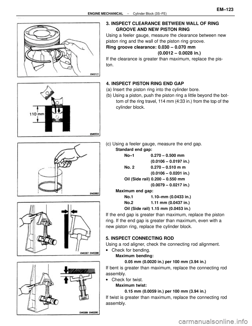 TOYOTA CAMRY V20 1986 Service Information (c) Using a feeler gauge, measure the end gap.
Standard end gap:
No±1 0.270 ± 0.500 mm
(0.0106 ± 0.0197 in.)
No. 2 0.270 ± 0.510 m m
(0.0106 ± 0.0201 in.)
Oil (Side rail) 0.200 ± 0.550 mm
(0.0 TOYOTA CAMRY V20 1986 Service Information (c) Using a feeler gauge, measure the end gap.
Standard end gap:
No±1 0.270 ± 0.500 mm
(0.0106 ± 0.0197 in.)
No. 2 0.270 ± 0.510 m m
(0.0106 ± 0.0201 in.)
Oil (Side rail) 0.200 ± 0.550 mm
(0.0