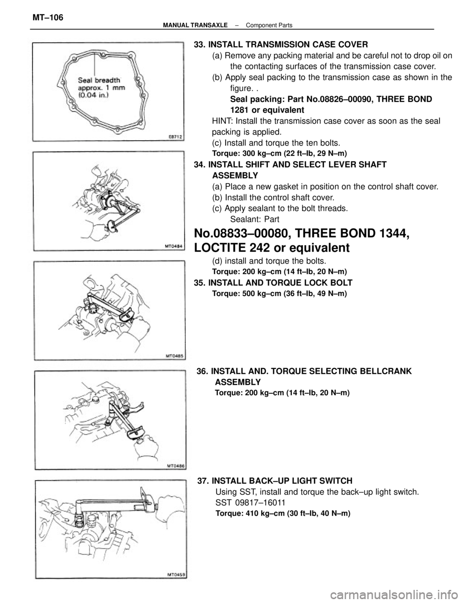 TOYOTA CAMRY V20 1986 Service Information 33. INSTALL TRANSMISSION CASE COVER
(a) Remove any packing material and be careful not to drop oil on
the contacting surfaces of the transmission case cover.
(b) Apply seal packing to the transmission TOYOTA CAMRY V20 1986 Service Information 33. INSTALL TRANSMISSION CASE COVER
(a) Remove any packing material and be careful not to drop oil on
the contacting surfaces of the transmission case cover.
(b) Apply seal packing to the transmission