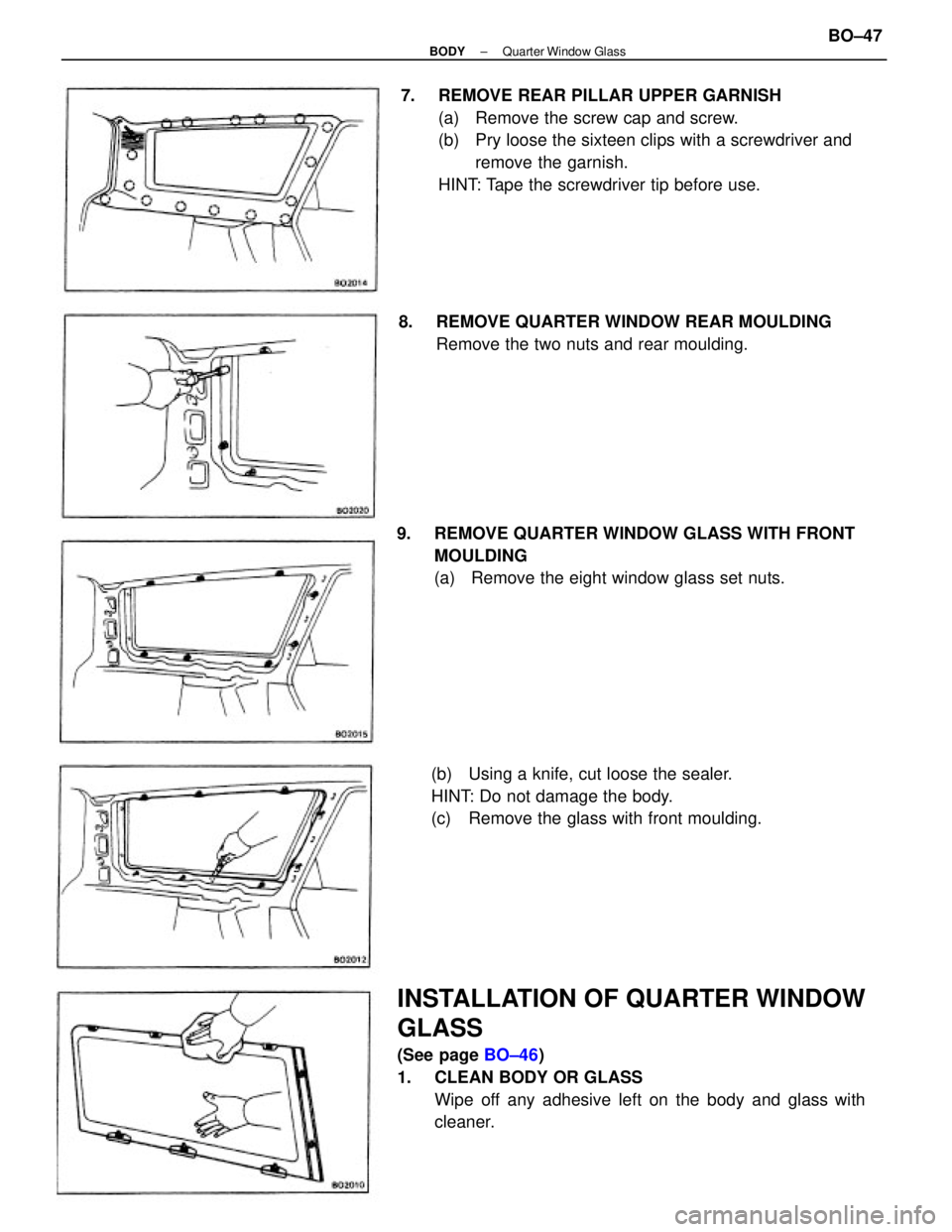 TOYOTA CAMRY V20 1986  Service Information 7.  REMOVE REAR PILLAR UPPER GARNISH
(a)  Remove the screw cap and screw.
(b)  Pry loose the sixteen clips with a screwdriver and
remove the garnish.
HINT: Tape the screwdriver tip before use.
INSTALL