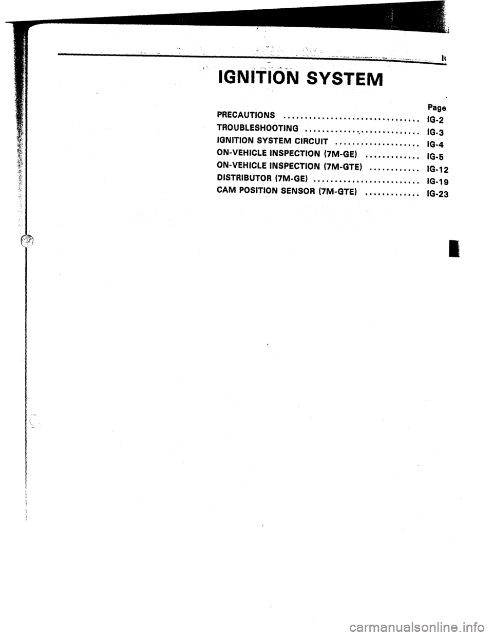 TOYOTA CELICA 1987  Service Repair Manual . . 
-. 
.’ ., 
-.. . . t .’ 
. . . ,.. 
1.1 .I.. -I ““... _.. ____ ,,_ 
_ ..I,. ..-. It 
_- 
IGNiiid’N SYSTEM 
PRECAUTIONS Page 
................................ 
16-2 
TROUBLESHOOTING 
...
