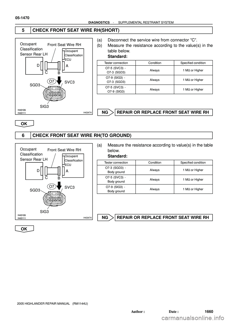 TOYOTA HIGHLANDER 2001 Service Repair Manual H43111H43105H43111H43105H43474
SGD3Front Seat Wire RH
C
B D
A
SIG3SVC3 Occupant
Classification
Sensor Rear LH
Occupant
Classification
ECU
O7
H43111H43105H43111H43105H43474
SGD3Front Seat Wire RH
C
B TOYOTA HIGHLANDER 2001 Service Repair Manual H43111H43105H43111H43105H43474
SGD3Front Seat Wire RH
C
B D
A
SIG3SVC3 Occupant
Classification
Sensor Rear LH
Occupant
Classification
ECU
O7
H43111H43105H43111H43105H43474
SGD3Front Seat Wire RH
C
B