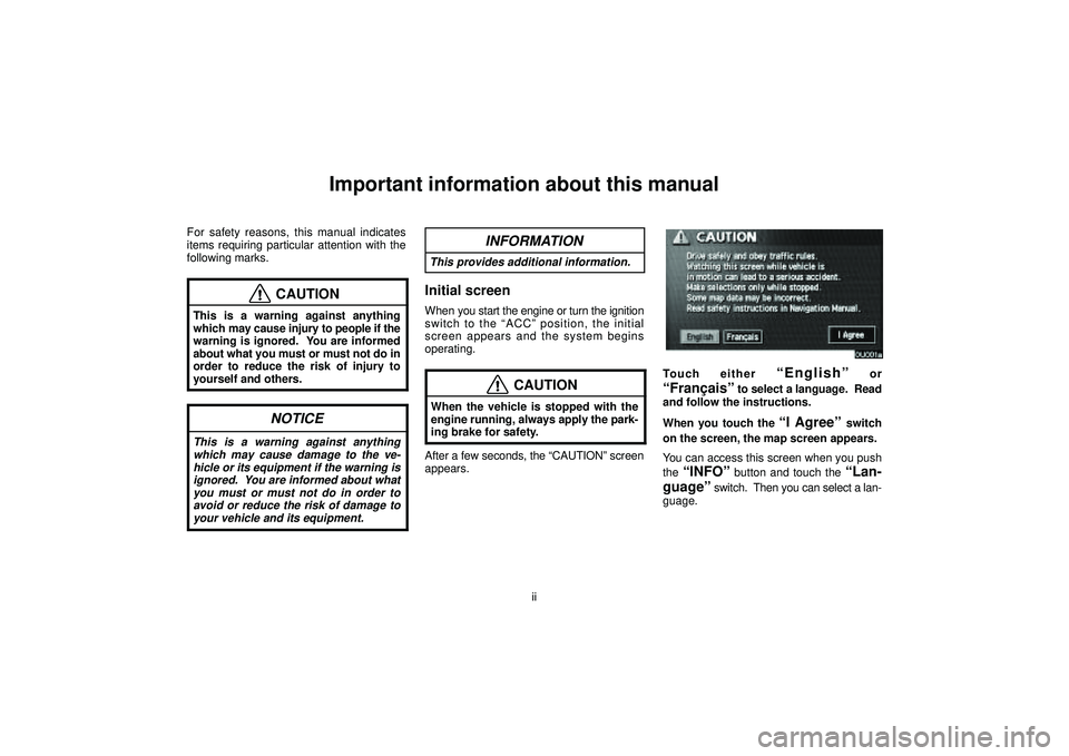 TOYOTA HIGHLANDER 2001 Service Repair Manual ii
Important information about this manual
For safety reasons, this manual indicates
items requiring particular attention with the
following marks.
CAUTION
This is a warning against anything
which may TOYOTA HIGHLANDER 2001 Service Repair Manual ii
Important information about this manual
For safety reasons, this manual indicates
items requiring particular attention with the
following marks.
CAUTION
This is a warning against anything
which may