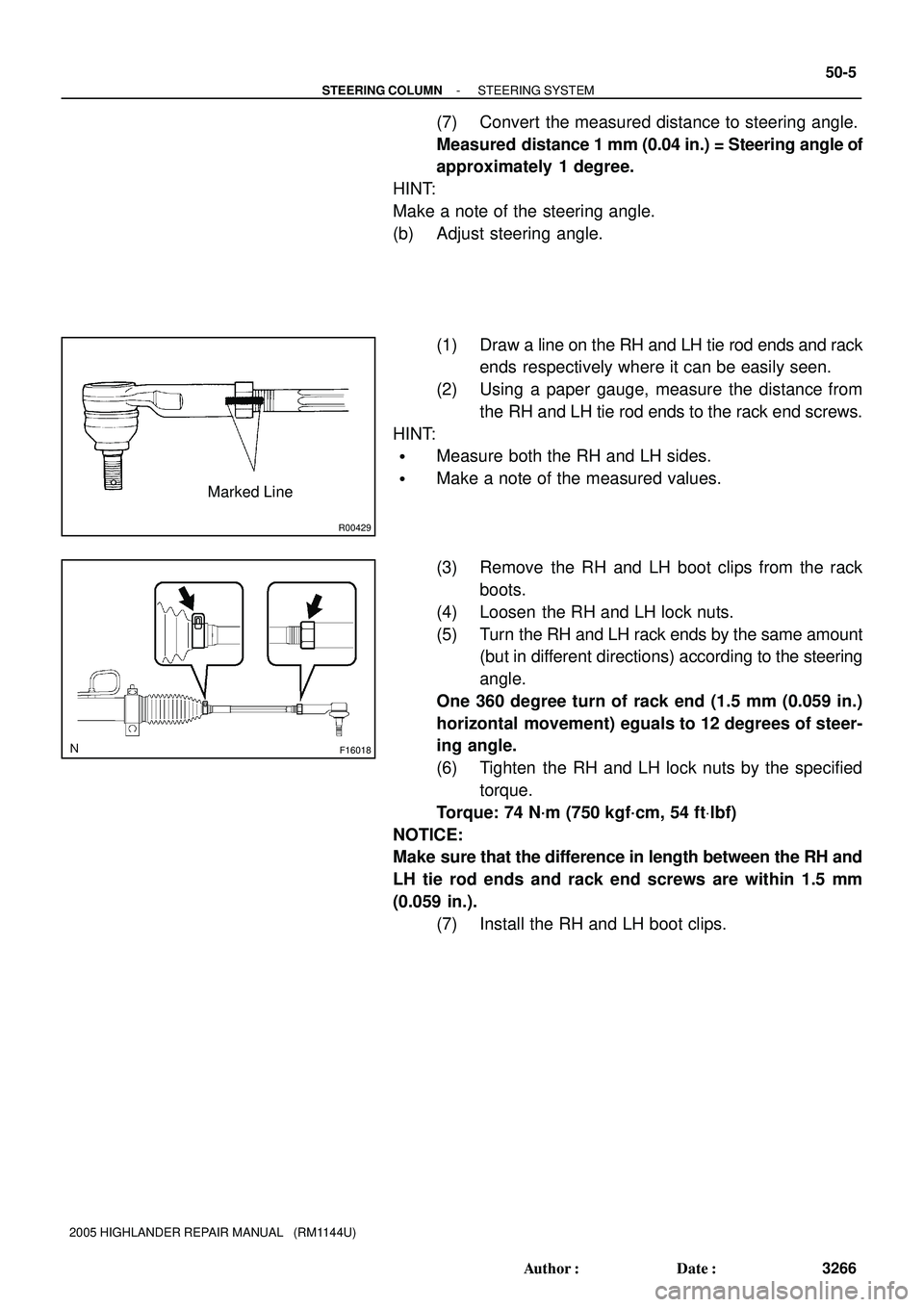 TOYOTA HIGHLANDER 2001 Service Repair Manual R00429
Marked Line
F16018
- STEERING COLUMNSTEERING SYSTEM
50-5
3266 Author: Date:
2005 HIGHLANDER REPAIR MANUAL (RM1144U)
(7) Convert the measured distance to steering angle.
Measured distance 1 TOYOTA HIGHLANDER 2001 Service Repair Manual R00429
Marked Line
F16018
- STEERING COLUMNSTEERING SYSTEM
50-5
3266 Author: Date:
2005 HIGHLANDER REPAIR MANUAL (RM1144U)
(7) Convert the measured distance to steering angle.
Measured distance 1