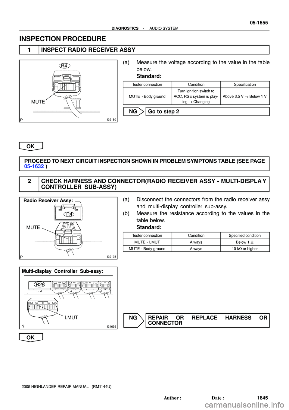 TOYOTA HIGHLANDER 2001 Service Repair Manual I39180
R4
MUTE
I39175
R4
Radio Receiver Assy:
MUTE
I34639
Multi-display Controller Sub-assy:
R29
LMUT
- DIAGNOSTICSAUDIO SYSTEM
05-1655
1845 Author: Date:
2005 HIGHLANDER REPAIR MANUAL (RM1144U)
I TOYOTA HIGHLANDER 2001 Service Repair Manual I39180
R4
MUTE
I39175
R4
Radio Receiver Assy:
MUTE
I34639
Multi-display Controller Sub-assy:
R29
LMUT
- DIAGNOSTICSAUDIO SYSTEM
05-1655
1845 Author: Date:
2005 HIGHLANDER REPAIR MANUAL (RM1144U)
I