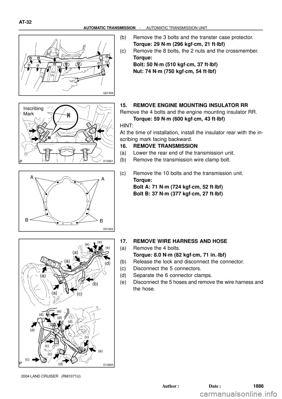 TOYOTA LAND CRUISER 1986 Factory Repair Manual Q07409
D12661
Inscribing
Mark
D01622
AA
B B
D13665
(a)
(b)
(c)
(d)
(a)
(a)
(a)
(c)
(d)(e)
(d)(d)
(e)
(d)
(c)
(c)
(d)
(c)
(e)(e)
(e)
AT-32
- AUTOMATIC TRANSMISSIONAUTOMATIC TRANSMISSION UNIT
1886 Autho TOYOTA LAND CRUISER 1986 Factory Repair Manual Q07409
D12661
Inscribing
Mark
D01622
AA
B B
D13665
(a)
(b)
(c)
(d)
(a)
(a)
(a)
(c)
(d)(e)
(d)(d)
(e)
(d)
(c)
(c)
(d)
(c)
(e)(e)
(e)
AT-32
- AUTOMATIC TRANSMISSIONAUTOMATIC TRANSMISSION UNIT
1886 Autho