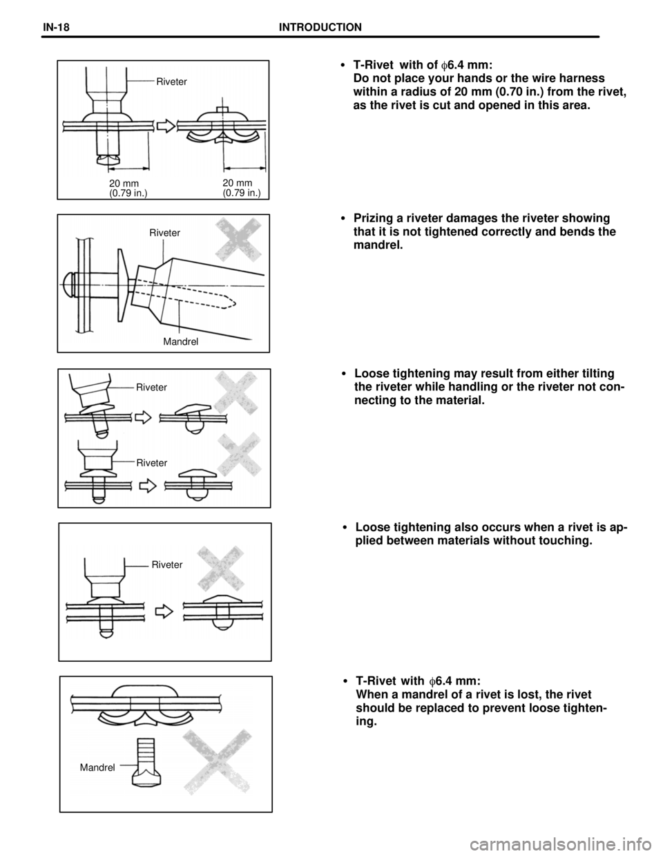 TOYOTA LAND CRUISER 1998  Factory Repair Manual MandrelRiveter Riveter RiveterMandrel Riveter20 mm
(0.79 in.) 20 mm
(0.79 in.)Riveter
T-Rivet  with of 6.4 mm:
Do not place your hands or the wire harness
within a radius of 20 mm (0.70 in.) from th