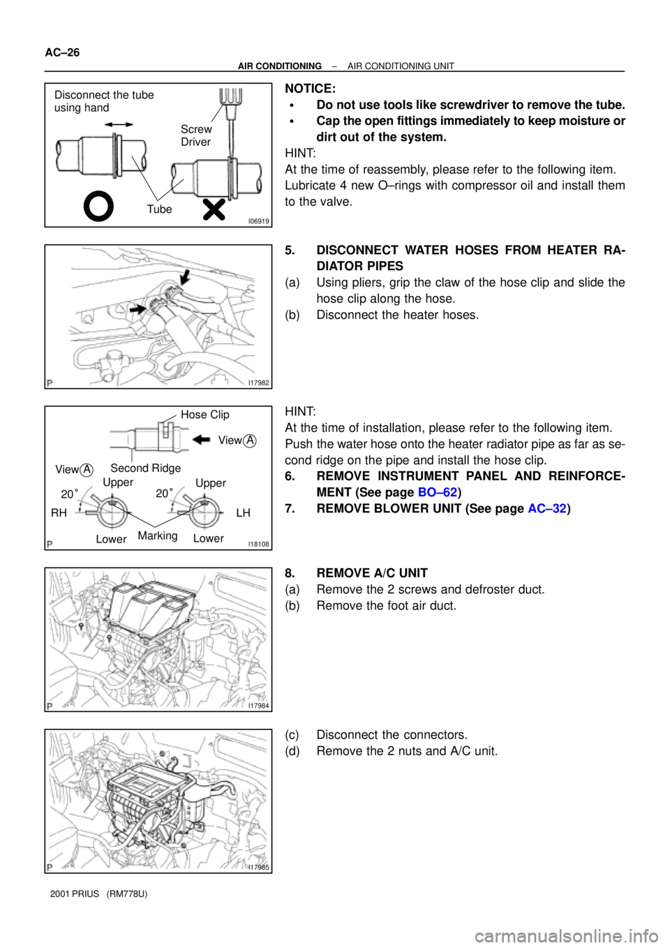 TOYOTA PRIUS 2001 Service Repair Manual I06919
Disconnect the tube
using hand
Screw
Driver
Tube
I17982
I18108
View
Upper
Lower RH LH
MarkingHose Clip
A
View
Second RidgeA
Upper
Lower
20°
20°
I17984
I17985
AC±26
± AIR CONDITIONINGAIR C TOYOTA PRIUS 2001 Service Repair Manual I06919
Disconnect the tube
using hand
Screw
Driver
Tube
I17982
I18108
View
Upper
Lower RH LH
MarkingHose Clip
A
View
Second RidgeA
Upper
Lower
20°
20°
I17984
I17985
AC±26
± AIR CONDITIONINGAIR C