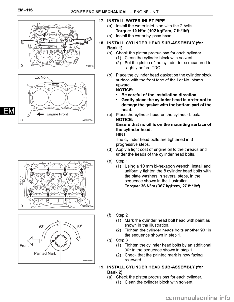 TOYOTA RAV4 2006  Service Repair Manual EM–1162GR-FE ENGINE MECHANICAL  –  ENGINE UNIT
EM
17. INSTALL WATER INLET PIPE
(a) Install the water inlet pipe with the 2 bolts.
Torque: 10 N*m (102 kgf*cm, 7 ft.*lbf)
(b) Install the water by-pa