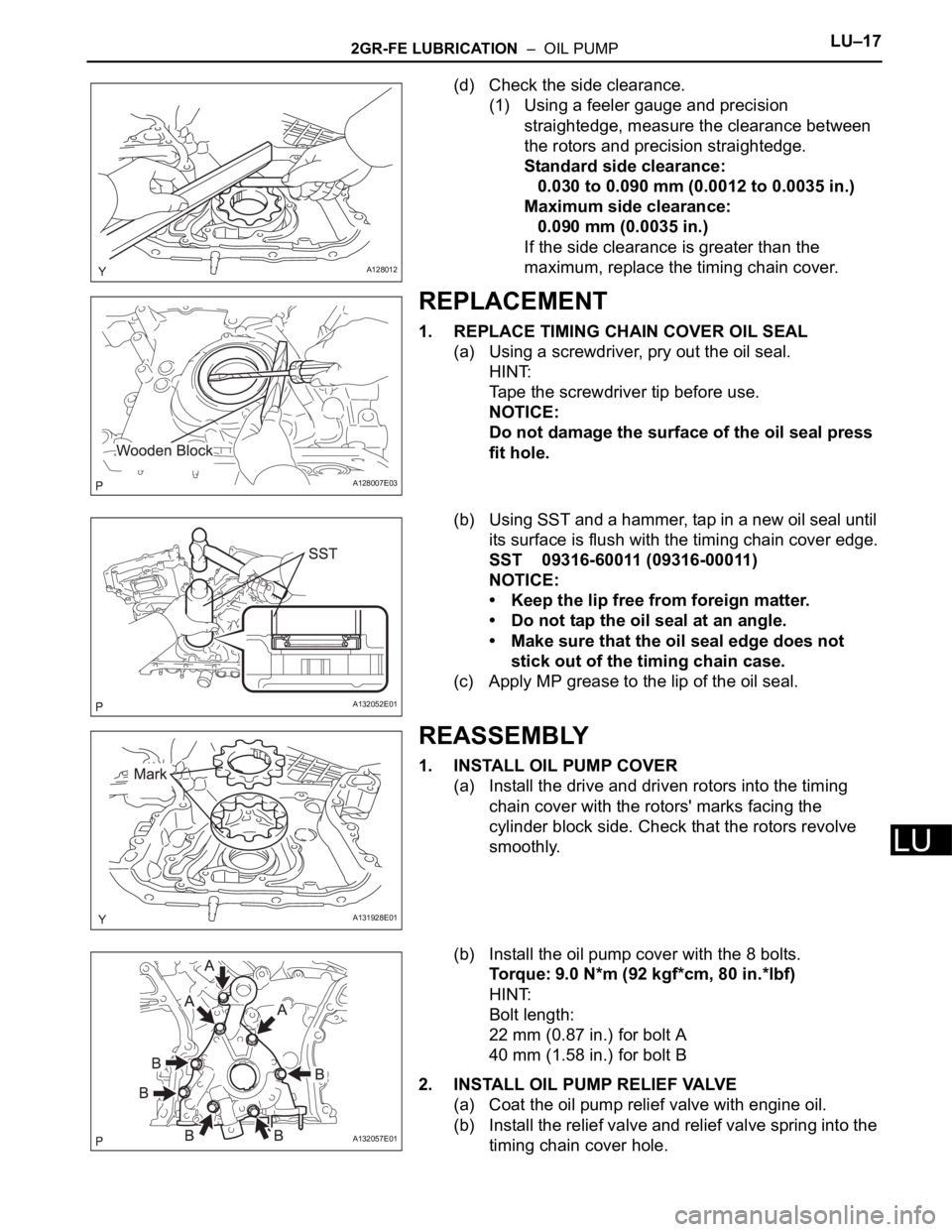 TOYOTA RAV4 2006  Service Repair Manual 2GR-FE LUBRICATION  –  OIL PUMPLU–17
LU
(d) Check the side clearance.
(1) Using a feeler gauge and precision 
straightedge, measure the clearance between 
the rotors and precision straightedge.
St
