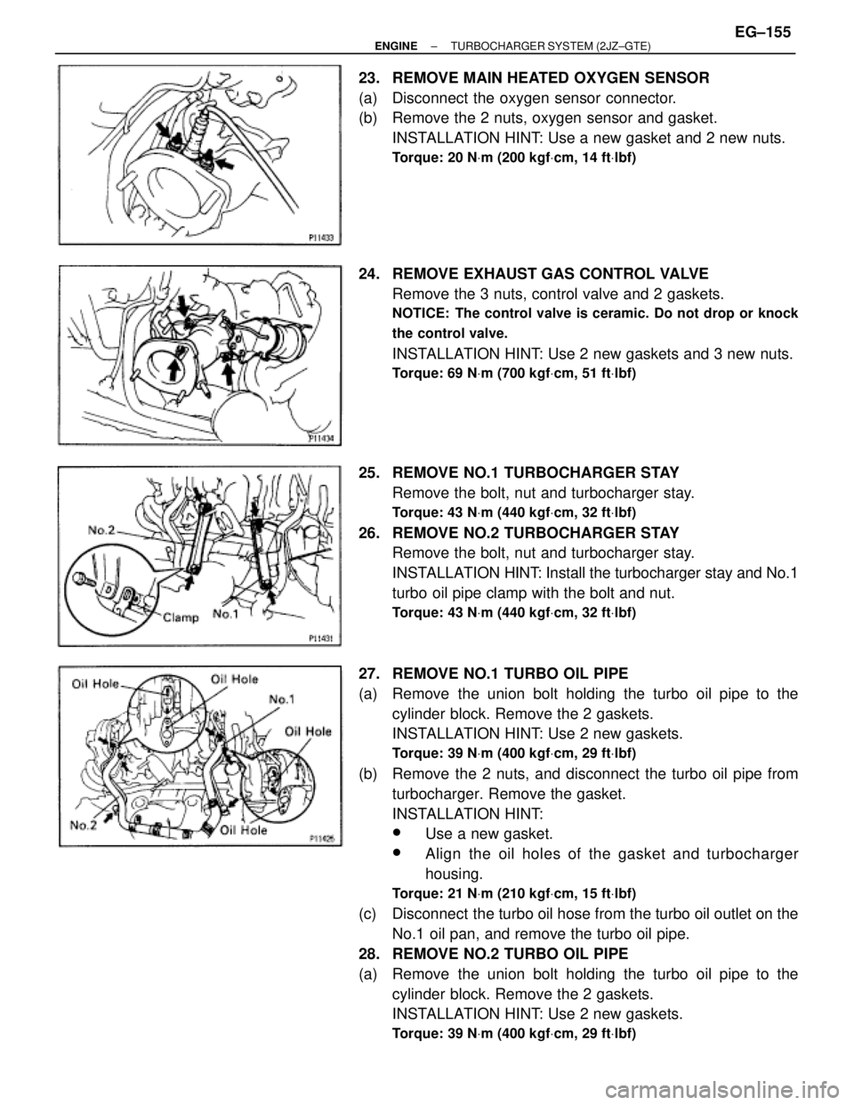 TOYOTA SUPRA 1986  Service Repair Manual 23. REMOVE MAIN HEATED OXYGEN SENSOR
(a)  Disconnect the oxygen sensor connector.
(b)  Remove the 2 nuts, oxygen sensor and gasket.
INSTALLATION HINT: Use a new gasket and 2 new nuts.
Torque: 20 NVm (