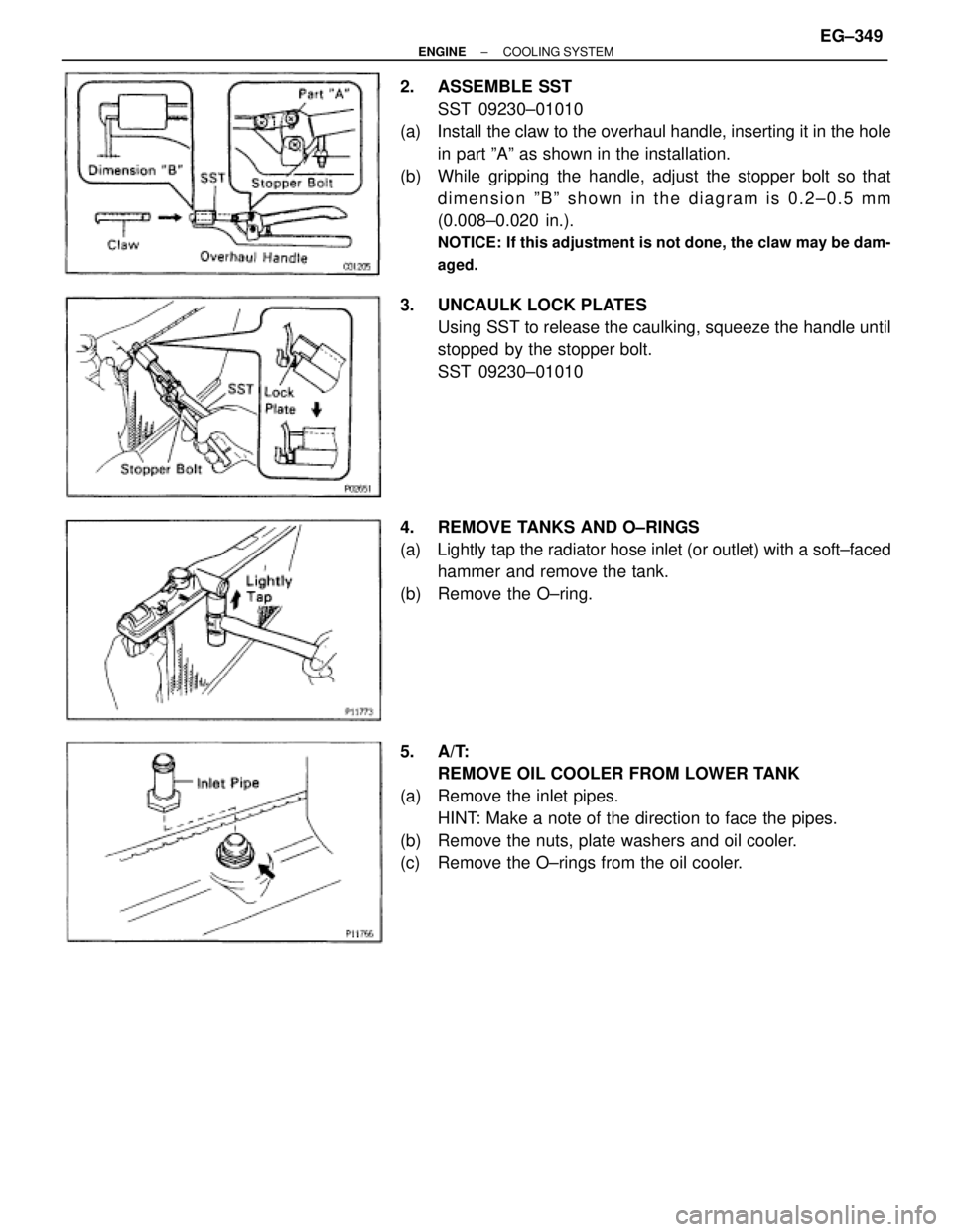 TOYOTA SUPRA 1995  Service Repair Manual 2. ASSEMBLE SST
SST 09230±01010
(a)  Install the claw to the overhaul handle, inserting it in the hole
in part ºAº as shown in the installation.
(b)  While gripping the handle, adjust the stopper b