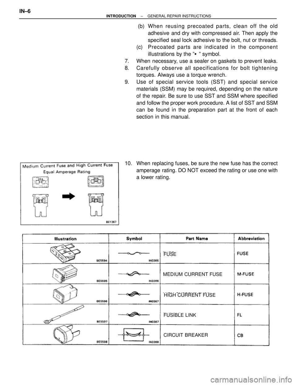 TOYOTA SUPRA 1995 Service Repair Manual (b) Wh e n re u sin g pre co a te d pa rts, cle a n off th e old
adhesive and dry with compressed air. Then apply the
specified seal lock adhesive to the bolt, nut or threads.
(c) P re co a te d p TOYOTA SUPRA 1995 Service Repair Manual (b) Wh e n re u sin g pre co a te d pa rts, cle a n off th e old
adhesive and dry with compressed air. Then apply the
specified seal lock adhesive to the bolt, nut or threads.
(c) P re co a te d p