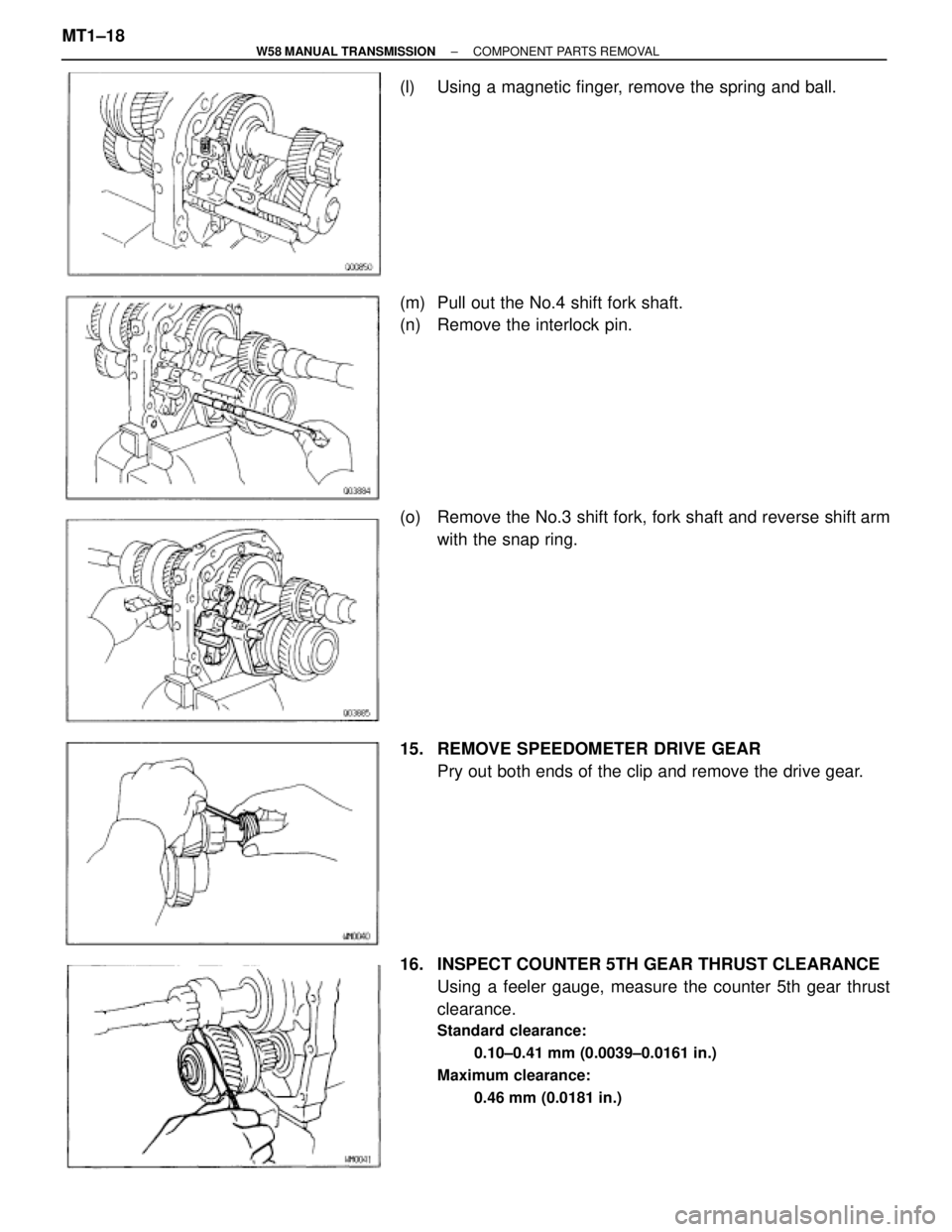 TOYOTA SUPRA 1995  Service Repair Manual (l)  Using a magnetic finger, remove the spring and ball.
(m)  Pull out the No.4 shift fork shaft.
(n)  Remove the interlock pin.
(o)  Remove the No.3 shift fork, fork shaft and reverse shift arm
with