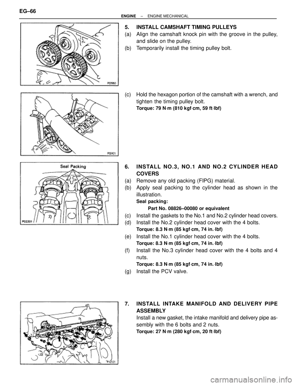 TOYOTA SUPRA 1995 Service Repair Manual 5. INSTALL CAMSHAFT TIMING PULLEYS
(a) Align the camshaft knock pin with the groove in the pulley,
and slide on the pulley.
(b) Temporarily install the timing pulley bolt.
(c) Hold the hexagon por TOYOTA SUPRA 1995 Service Repair Manual 5. INSTALL CAMSHAFT TIMING PULLEYS
(a) Align the camshaft knock pin with the groove in the pulley,
and slide on the pulley.
(b) Temporarily install the timing pulley bolt.
(c) Hold the hexagon por