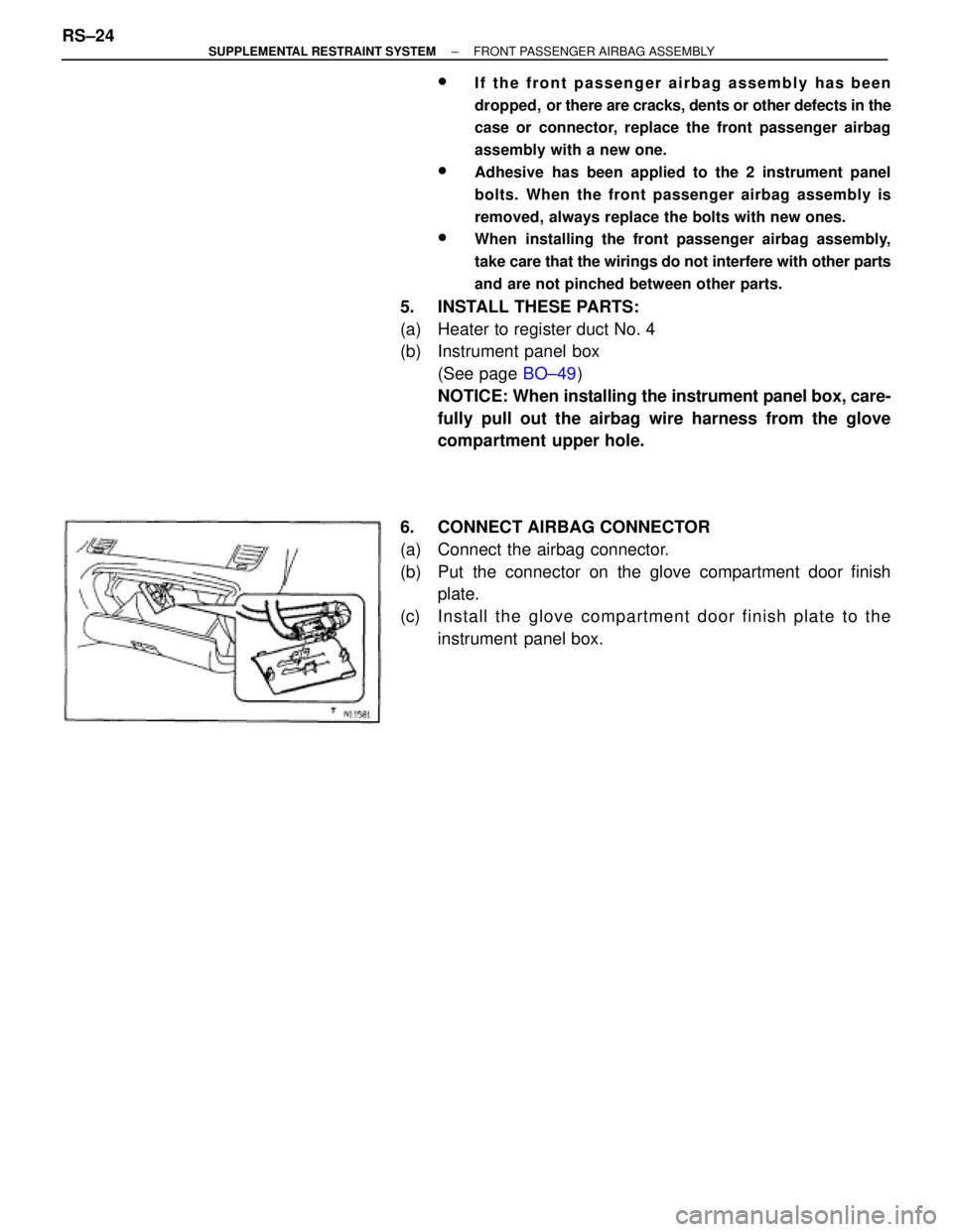 TOYOTA SUPRA 1995 Service Repair Manual wIf the front passenger airbag assembly has been
dropped, or there are cracks, dents or other defects in the
case or connector, replace the front passenger airbag
assembly with a new one.
wAdhesive h TOYOTA SUPRA 1995 Service Repair Manual wIf the front passenger airbag assembly has been
dropped, or there are cracks, dents or other defects in the
case or connector, replace the front passenger airbag
assembly with a new one.
wAdhesive h