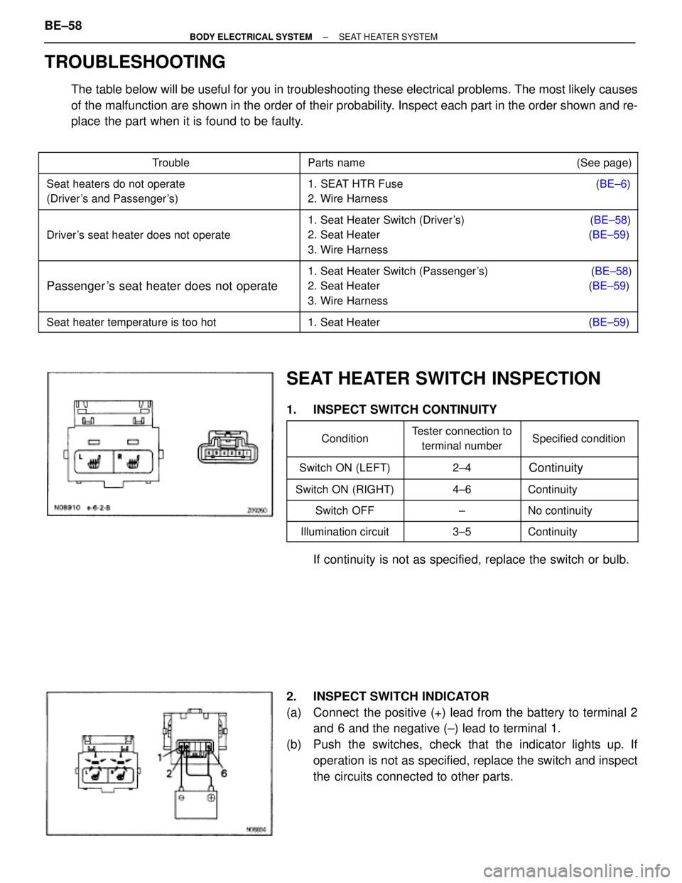 TOYOTA SUPRA 1995 Service Repair Manual TROUBLESHOOTING
The table below will be useful for you in troubleshooting these electrical problems. The most likely causes
of the malfunction are shown in the order of their probability. Inspect each TOYOTA SUPRA 1995 Service Repair Manual TROUBLESHOOTING
The table below will be useful for you in troubleshooting these electrical problems. The most likely causes
of the malfunction are shown in the order of their probability. Inspect each