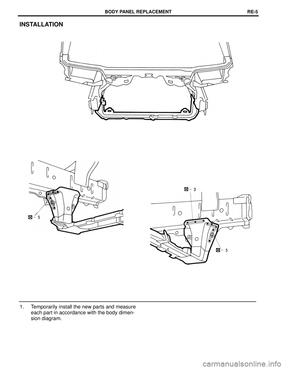 TOYOTA SUPRA 1997  Service Repair Manual INSTALLATION
1. Temporarily install the new parts and measure
each part in accordance with the body dimen-
sion diagram.
BODY PANEL REPLACEMENTRE-5 