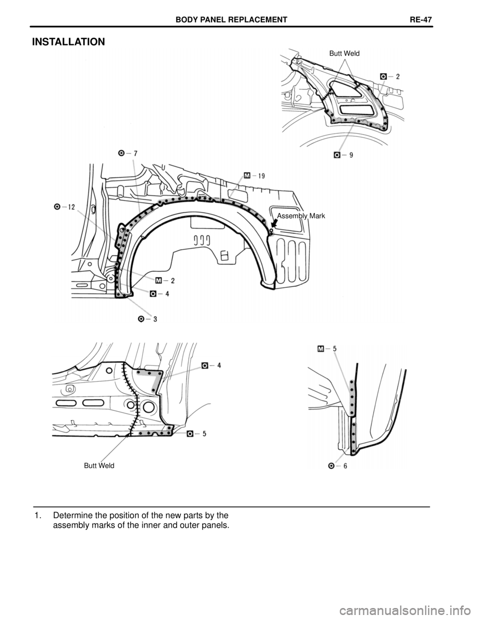 TOYOTA SUPRA 1997  Service Repair Manual INSTALLATION
Butt Weld
Assembly Mark
Butt Weld
1. Determine the position of the new parts by the
assembly marks of the inner and outer panels.
BODY PANEL REPLACEMENTRE-47 