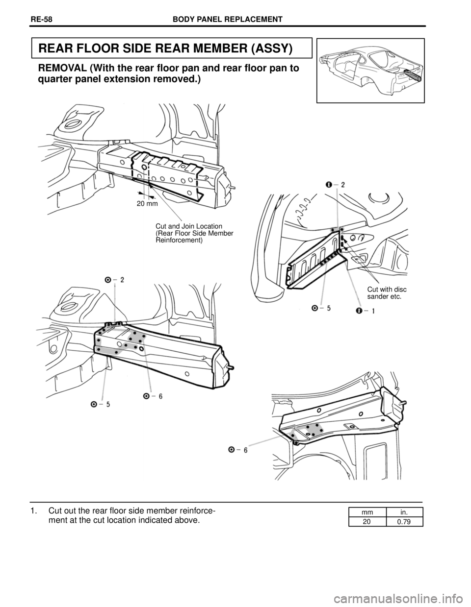 TOYOTA SUPRA 1997  Service Repair Manual mm in.
20
0.79
REAR FLOOR SIDE REAR MEMBER (ASSY)
20 mm
REMOVAL (With the rear floor pan and rear floor pan to
quarter panel extension removed.)
Cut and Join Location
(Rear Floor Side Member
Reinforce