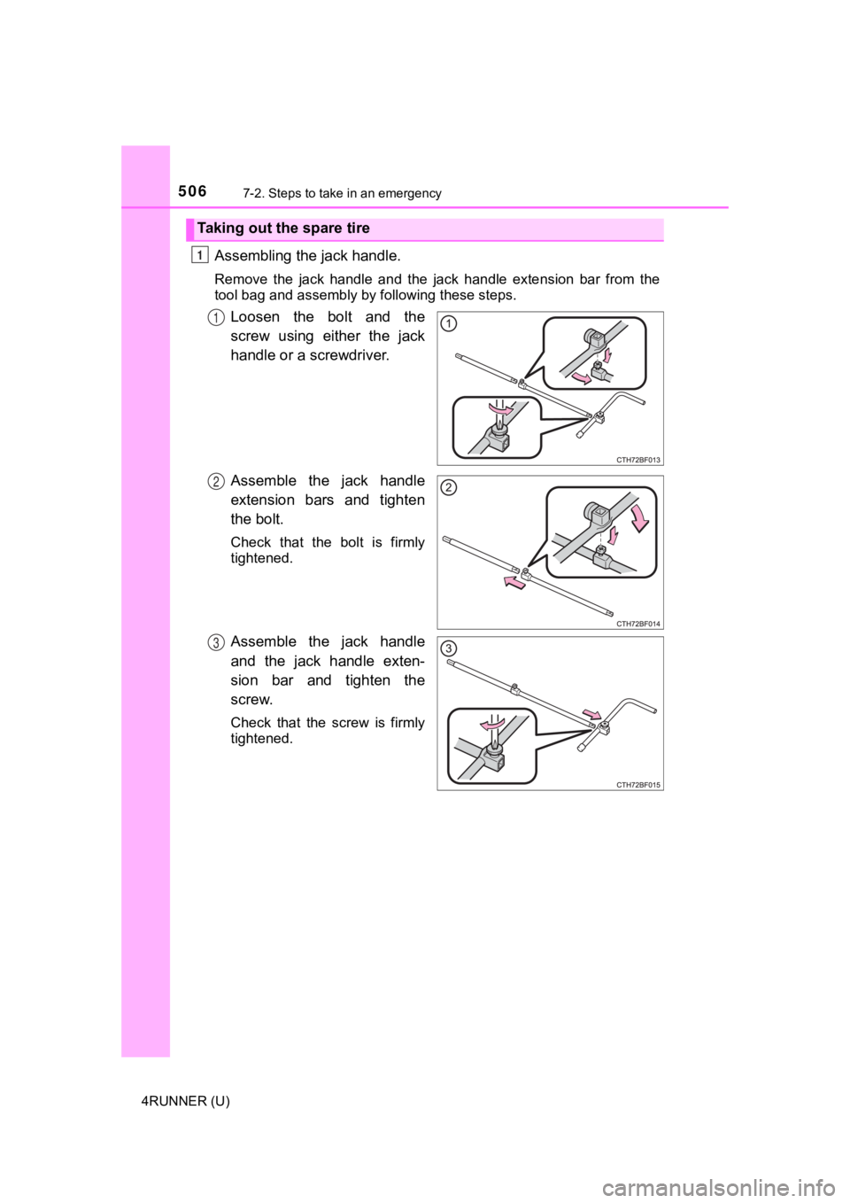 TOYOTA 4RUNNER 2022  Owners Manual 5067-2. Steps to take in an emergency
4RUNNER (U)
Assembling the jack handle.
Remove  the  jack  handle  and  the  jack  handle  extension  bar  from  the
tool bag and assembly by following these step