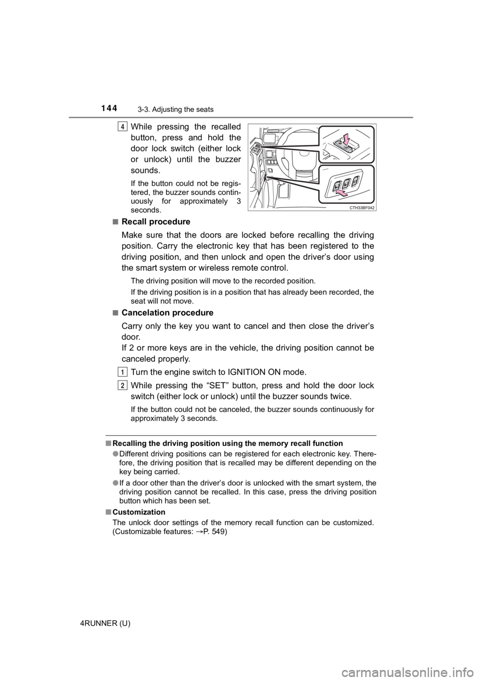 TOYOTA 4RUNNER 2023 Owners Manual 1443-3. Adjusting the seats
4RUNNER (U)
While pressing the recalled
button, press and hold the
door lock switch (either lock
or unlock) until the buzzer
sounds.
If the button could TOYOTA 4RUNNER 2023 Owners Manual 1443-3. Adjusting the seats
4RUNNER (U)
While pressing the recalled
button, press and hold the
door lock switch (either lock
or unlock) until the buzzer
sounds.
If the button could