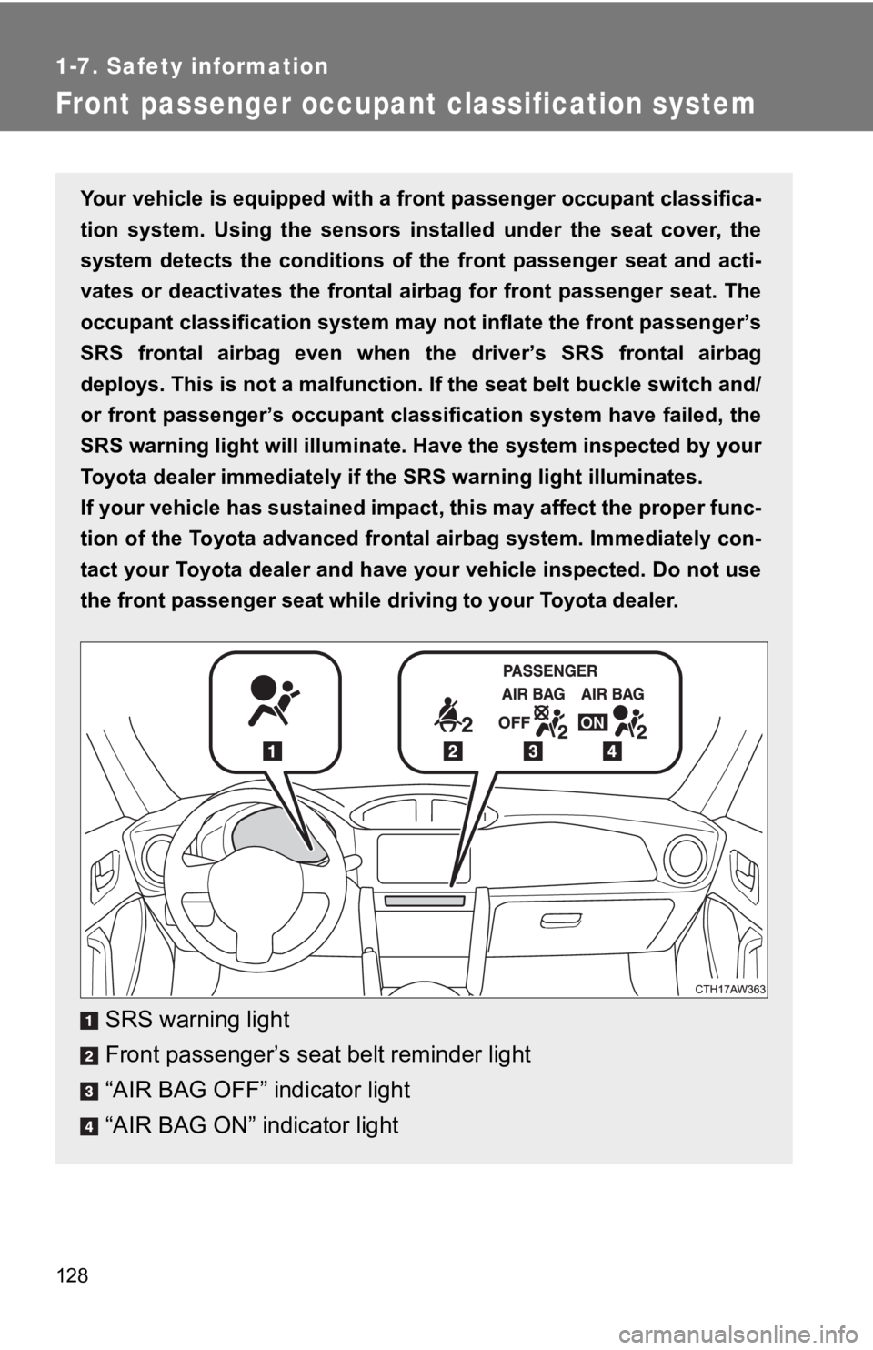 TOYOTA 86 2019 Owners Manual 1281-7. Safety information
Front passenger occupant cl assification systemYour vehicle is equipped with a front passenger occupant classifica-
tion system. Using the sensors installed under the TOYOTA 86 2019 Owners Manual 1281-7. Safety information
Front passenger occupant cl assification systemYour vehicle is equipped with a front passenger occupant classifica-
tion system. Using the sensors installed under the