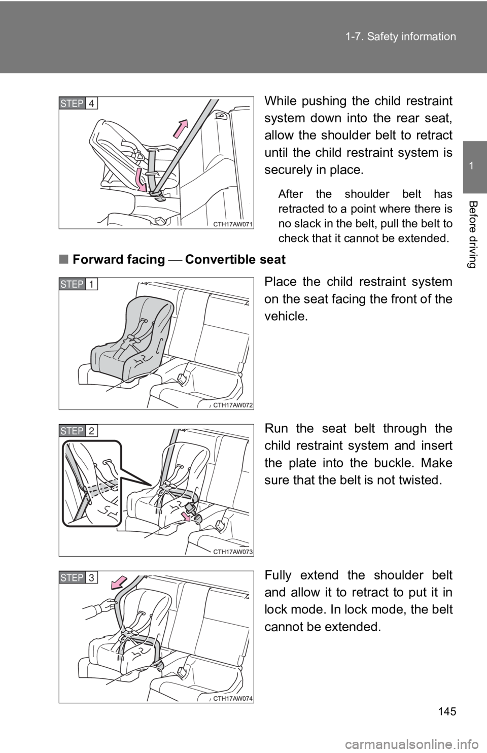 TOYOTA 86 2019  Owners Manual 1451-7. Safety information
1
Before driving While  pushing  the  child  restraint
system  down  into  the  rear  seat,
allow  the  shoulder  belt  to  retract
until  the  child  restraint  system  is
