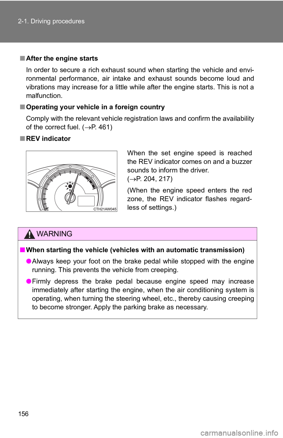 TOYOTA 86 2019 Owners Manual 1562-1. Driving procedures
■ After the engine starts
In order to secure a rich exhaust sound when starting the vehicle and envi-
ronmental performance, air intake and exhaust sounds beco TOYOTA 86 2019 Owners Manual 1562-1. Driving procedures
■ After the engine starts
In order to secure a rich exhaust sound when starting the vehicle and envi-
ronmental performance, air intake and exhaust sounds beco