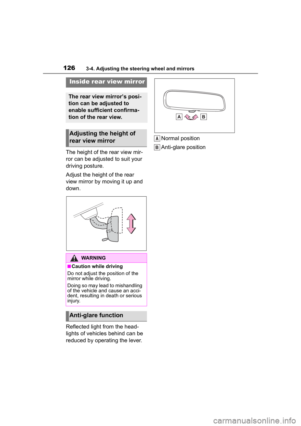 TOYOTA 86 2023  Owners Manual 1263-4. Adjusting the steering wheel and mirrors
The height of the rear view mir-
ror can be adjusted to suit your 
driving posture.
Adjust the height of the rear 
view mirror by moving it up and 
dow