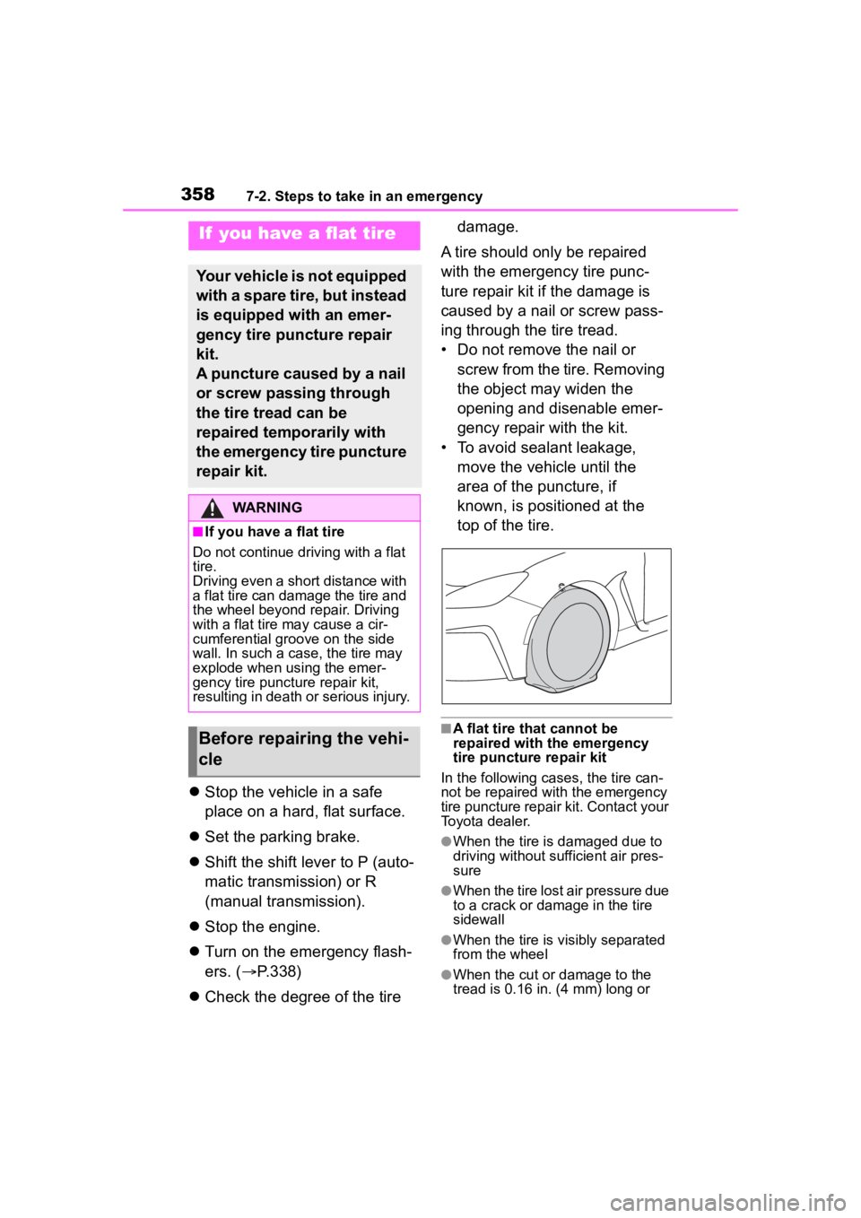 TOYOTA 86 2023 Owners Manual 3587-2. Steps to take in an emergency
Stop the vehicle in a safe
place on a hard, flat surface.
Set the parking brake.
Shift the shift lever to P (auto-
matic transmission) or R
(manual t TOYOTA 86 2023 Owners Manual 3587-2. Steps to take in an emergency
Stop the vehicle in a safe
place on a hard, flat surface.
Set the parking brake.
Shift the shift lever to P (auto-
matic transmission) or R
(manual t