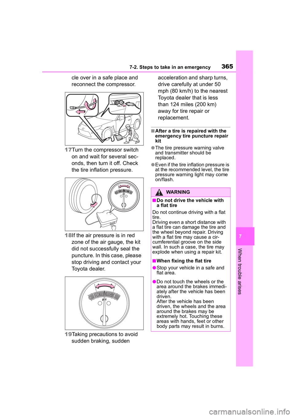 TOYOTA 86 2023 Owners Manual 3657-2. Steps to take in an emergency
7
When trouble arises
cle over in a safe place and
reconnect the compressor.
17 Turn the compressor switch
on and wait for several sec-
onds, then turn it off. TOYOTA 86 2023 Owners Manual 3657-2. Steps to take in an emergency
7
When trouble arises
cle over in a safe place and
reconnect the compressor.
17 Turn the compressor switch
on and wait for several sec-
onds, then turn it off.