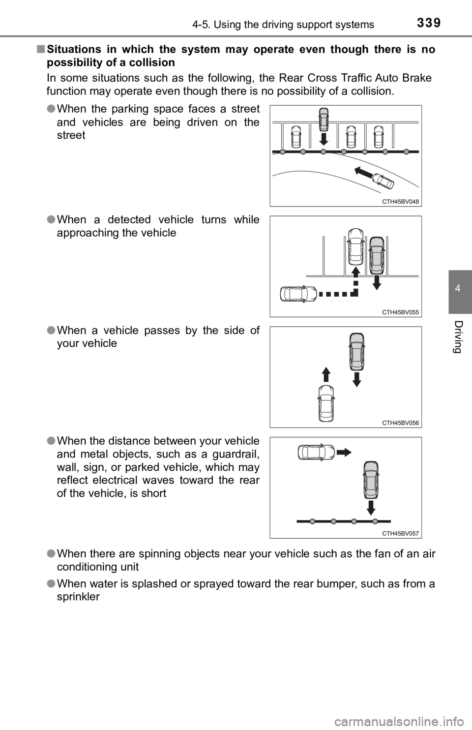 TOYOTA AVALON HYBRID 2022  Owners Manual 3394-5. Using the driving support systems
4
Driving
■Situations  in  which  the  system  m ay  operate  even  though  there  is no
possibility of a collision
In  some  situations  such  as  the  fol