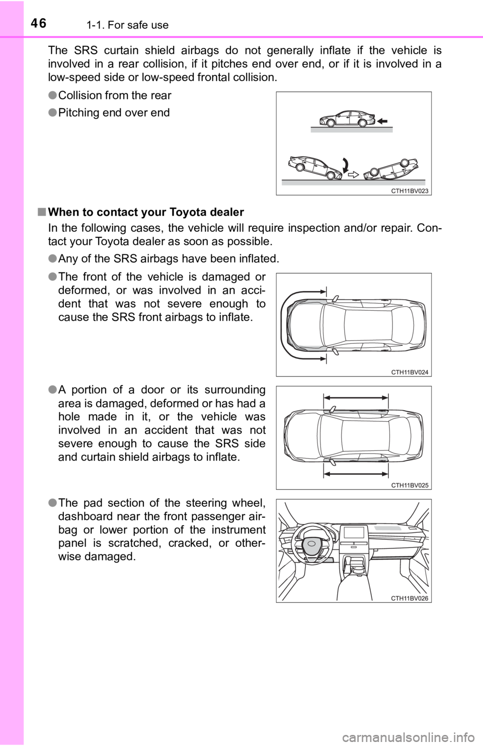 TOYOTA AVALON HYBRID 2022 Owners Manual 461-1. For safe use
The SRS curtain shield airbags do not generally inflate if the vehicle is
involved in a rear collision, if it pitches end over end, or if it is involved TOYOTA AVALON HYBRID 2022 Owners Manual 461-1. For safe use
The SRS curtain shield airbags do not generally inflate if the vehicle is
involved in a rear collision, if it pitches end over end, or if it is involved
