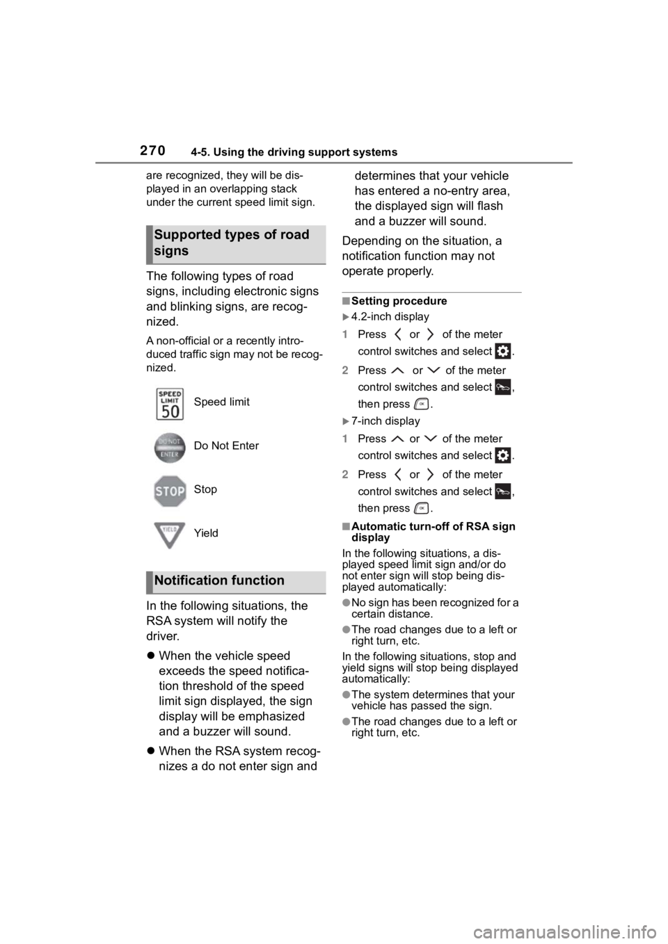 TOYOTA HIGHLANDER 2022  Owners Manual 2704-5. Using the driving support systems
are recognized, they will be dis-
played in an overlapping stack 
under the current speed limit sign.
The following types of road 
signs, including electronic
