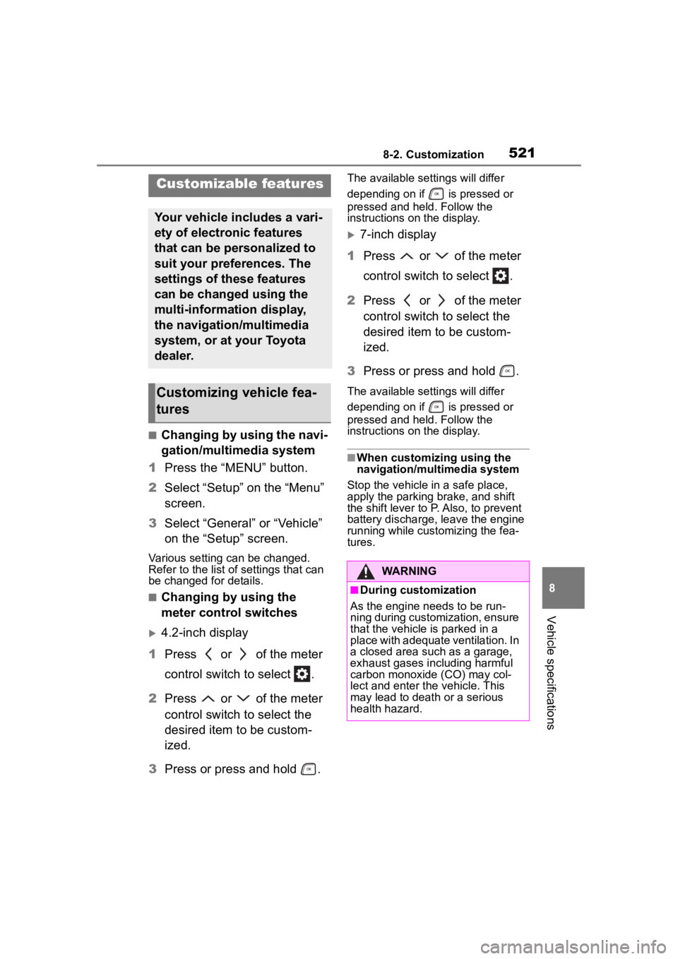 TOYOTA HIGHLANDER 2022  Owners Manual 5218-2. Customization
8
Vehicle specifications
8-2.Customization
■Changing by using the navi-
gation/multimedia system
1 Press the “MENU” button.
2 Select “Setup” on the “Menu” 
screen.
