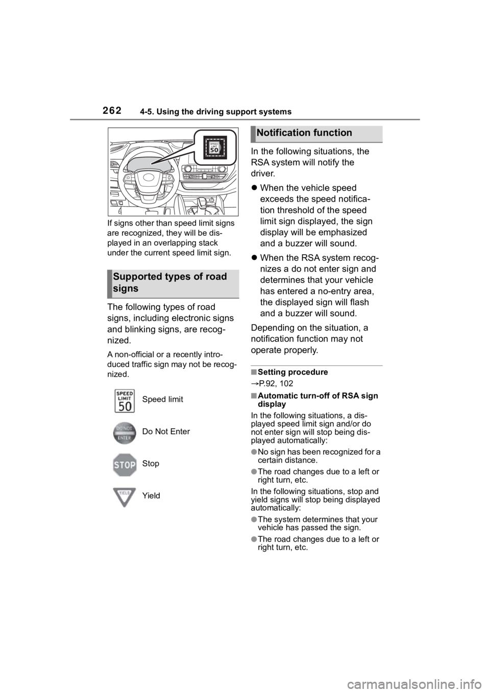 TOYOTA HIGHLANDER 2023 Owners Manual 2624-5. Using the driving support systems
If signs other than speed limit signs
are recognized, they will be dis-
played in an overlapping stack
under the current speed limit sign.
The following typ TOYOTA HIGHLANDER 2023 Owners Manual 2624-5. Using the driving support systems
If signs other than speed limit signs
are recognized, they will be dis-
played in an overlapping stack
under the current speed limit sign.
The following typ