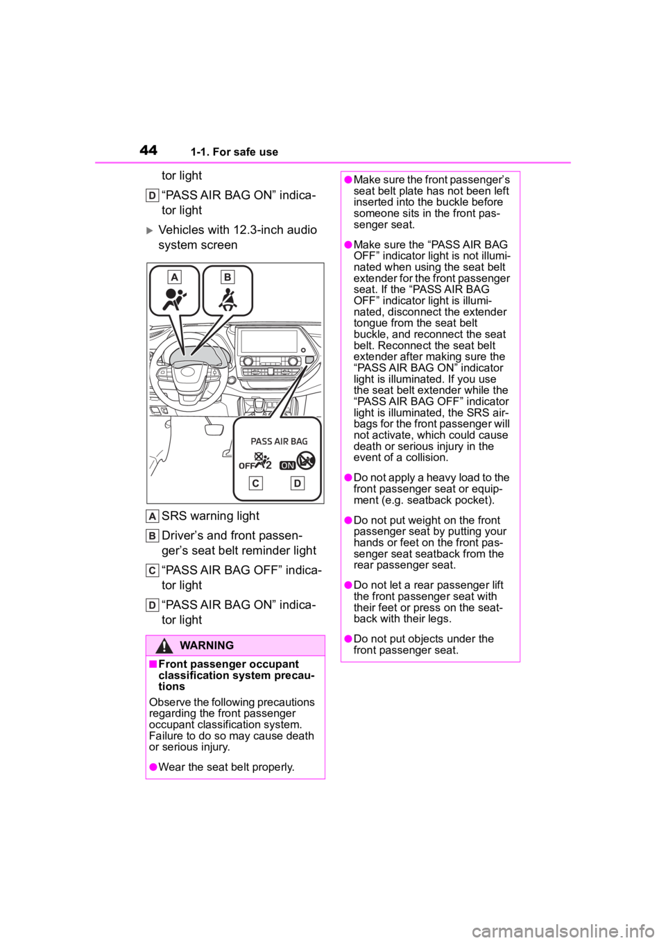 TOYOTA HIGHLANDER 2023 Owners Manual 441-1. For safe use
tor light
“PASS AIR BAG ON” indica-
tor light
Vehicles with 12.3-inch audio
system screenSRS warning light
Driver’s and front passen-
ger’s seat belt reminder light
“ TOYOTA HIGHLANDER 2023 Owners Manual 441-1. For safe use
tor light
“PASS AIR BAG ON” indica-
tor light
Vehicles with 12.3-inch audio
system screenSRS warning light
Driver’s and front passen-
ger’s seat belt reminder light
“