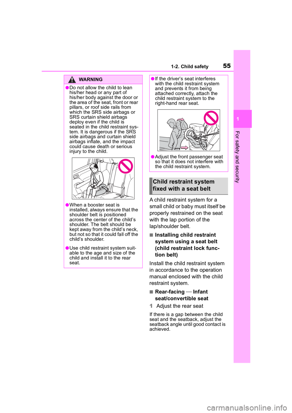 TOYOTA HIGHLANDER 2023  Owners Manual 551-2. Child safety
1
For safety and security
A child restraint system for a 
small child or baby must itself be 
properly restrained on the seat 
with the lap portion of the 
lap/shoulder belt.
■In
