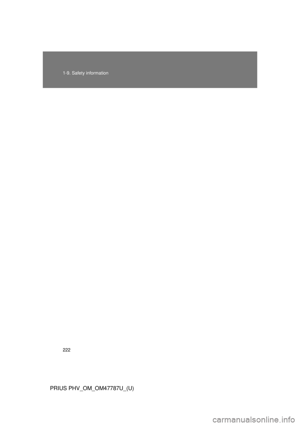 TOYOTA PRIUS PHV 2013  Owners Manual 222 1-9. Safety information
PRIUS PHV_OM_OM47787U_(U) 