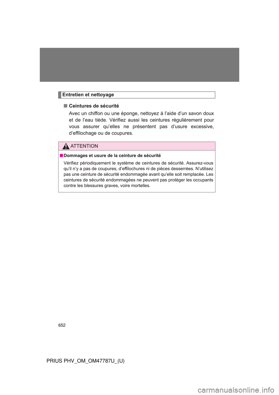 TOYOTA PRIUS PHV 2013  Owners Manual 652
PRIUS PHV_OM_OM47787U_(U)
 
 
  