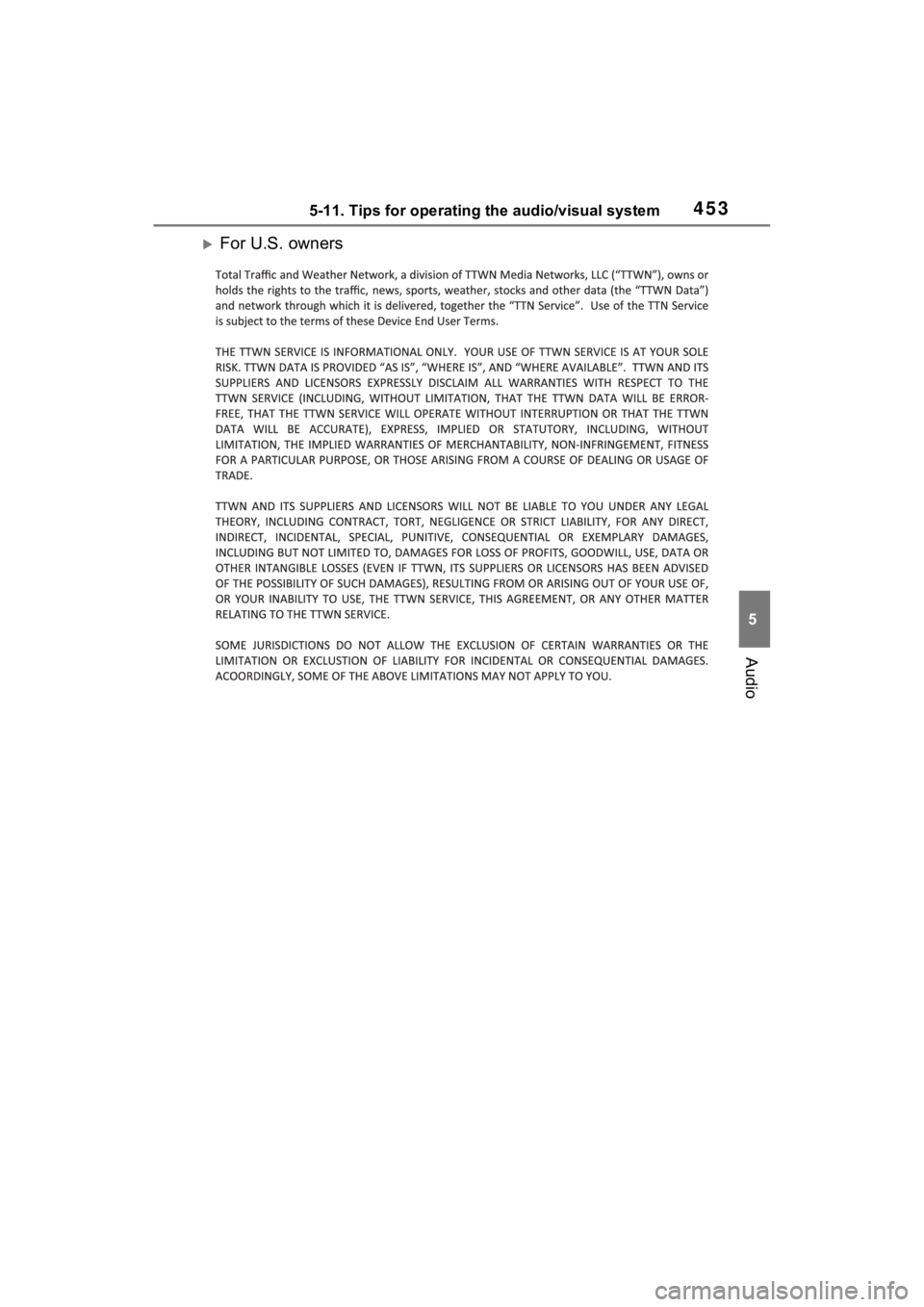 TOYOTA RAV4 2022  Owners Manual 4535-11. Tips for operating the audio/visual system
5
Audio
For U.S. owners 