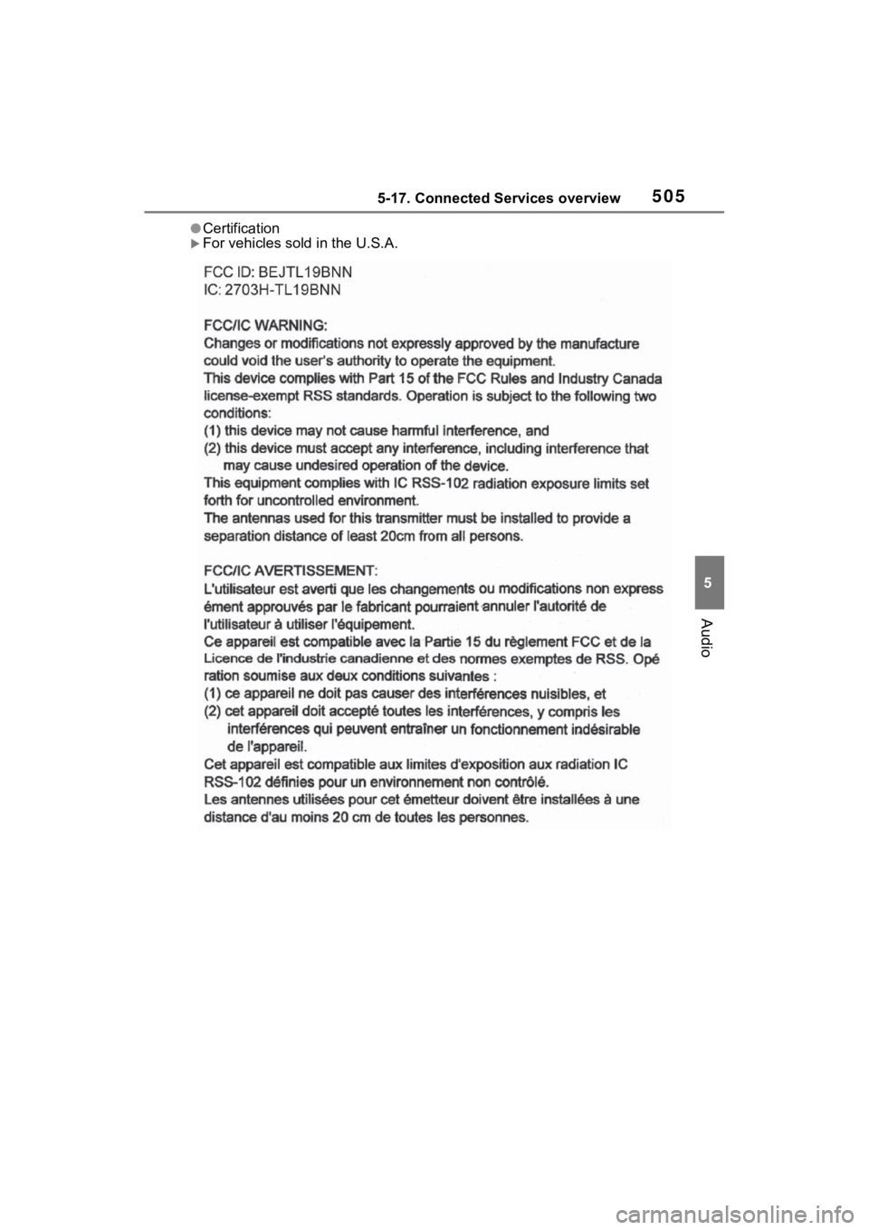 TOYOTA RAV4 HYBRID 2022  Owners Manual 5055-17. Connected Services overview
5
Audio
●Certification
For vehicles sold in the U.S.A. 