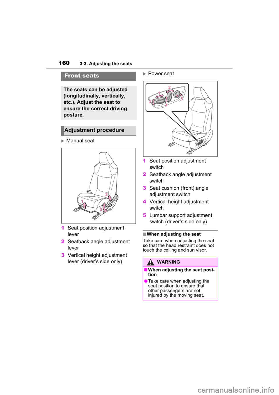 TOYOTA RAV4 HYBRID 2023  Owners Manual 1603-3. Adjusting the seats
3-3.Adjusting the seats
Manual seat
1 Seat position adjustment 
lever
2 Seatback angle adjustment 
lever
3 Vertical height adjustment 
lever (driver’s side only)
Po