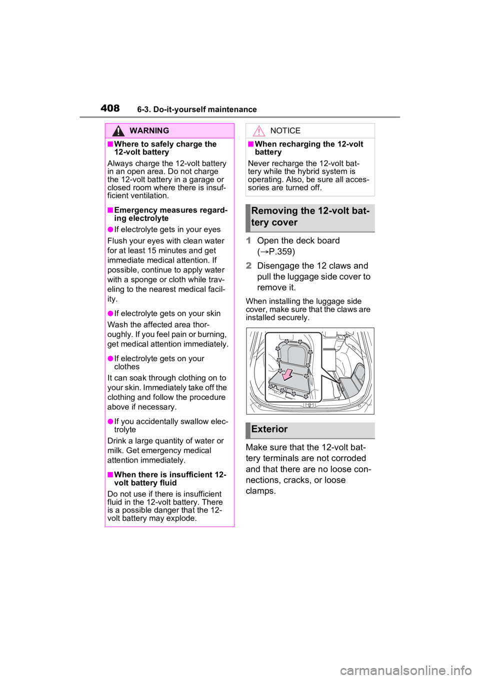 TOYOTA RAV4 HYBRID 2023 Owners Manual 4086-3. Do-it-yourself maintenance
1Open the deck board
( P.359)
2 Disengage the 12 claws and
pull the luggage side cover to
remove it.
When installing the luggage side
cover, make sure that th TOYOTA RAV4 HYBRID 2023 Owners Manual 4086-3. Do-it-yourself maintenance
1Open the deck board
( P.359)
2 Disengage the 12 claws and
pull the luggage side cover to
remove it.
When installing the luggage side
cover, make sure that th