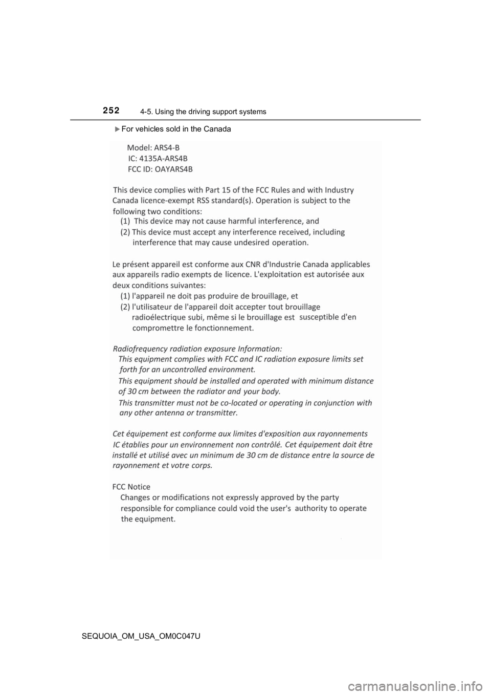 TOYOTA SEQUOIA 2022  Owners Manual 2524-5. Using the driving support systems
SEQUOIA_OM_USA_OM0C047U
For vehicles sold in the Canada 